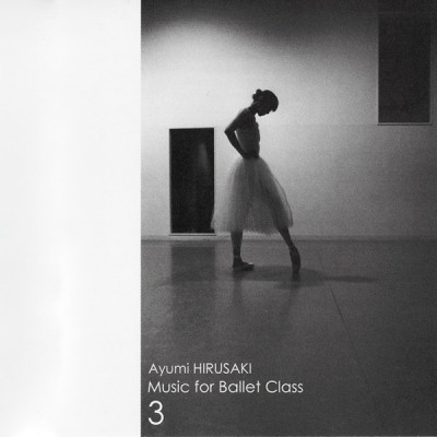 【CD】蛭崎あゆみ「Music for Ballet Class Vol.3」[AH03]