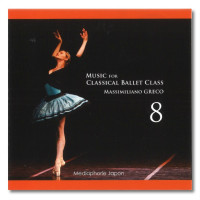 【CD】マッシミリアーノ・グレコ「Music for Classical Ballet Class 8」[MG08](MG08--)