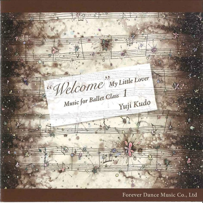 【CD】工藤祐史「Welcome My Little Lover  Music for Ballet Class 1」[FDM－YK01 / CD]