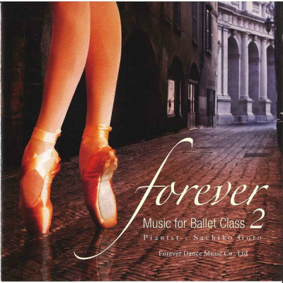 【CD】後藤幸子「forever” Music for Ballet Class 2」[FDM－SG02 / CD]
