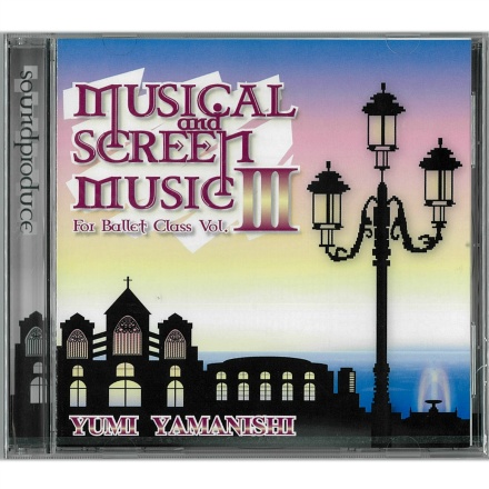 【CD】MUSICAL&SCREEN MUSIC For Ballet Class Vol.３ yumi yamanishi