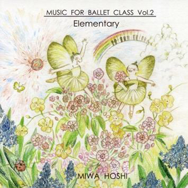 CD】星美和「MUSIC FOR BALLET CLASS VOL.2」Elementary | チャコット