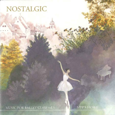 【CD】星美和「MUSIC FOR BALLET CLASS Vol.5」NOSTALGIC