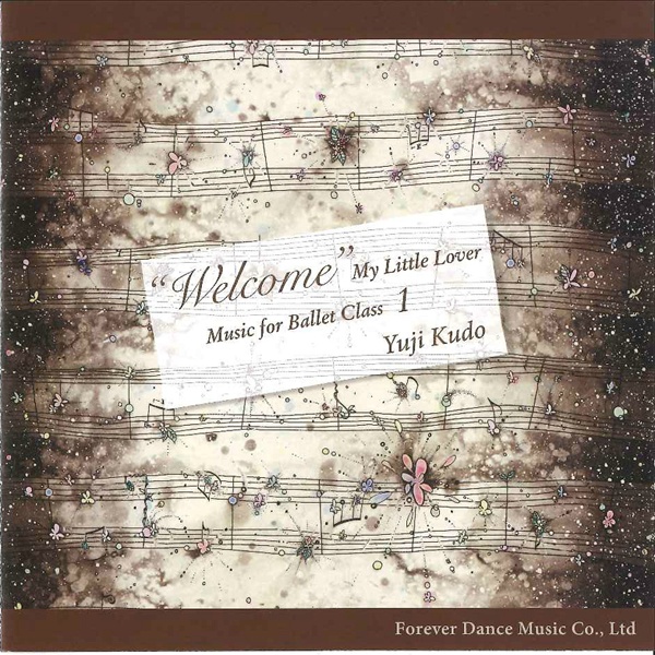 【CD】工藤祐史「Welcome My Little Lover  Music for Ballet Class 1」[FDM−YK01 / CD]